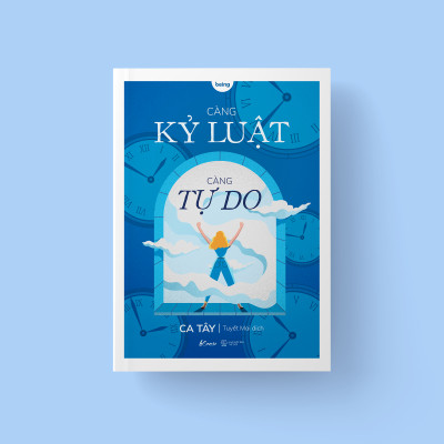 Sách - Càng Kỷ Luật - Càng Tự Do (Tái Bản 2024)