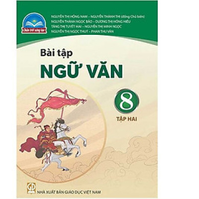 Sách Bài Tập Ngữ Văn 8- tập hai- Chân Trời Sáng Tạo (Kèm Nilon bọc Sách)