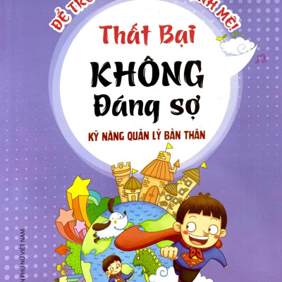 Kỹ Năng Quản Lý Bản Thân - Thất Bại Không Đáng Sợ