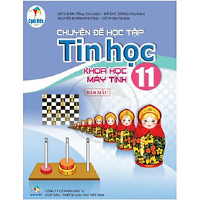 Sách giáo khoa Chuyên đề học tập Tin học 11- Khoa học máy tính- Cánh Diều (Kèm Nilon bọc Sách)
