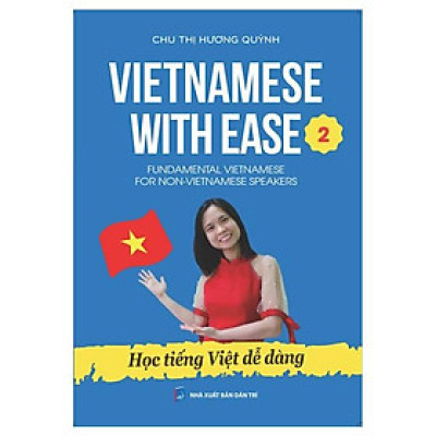 Vietnamese With Ease 2 - Học Tiếng Việt Dễ Dàng
