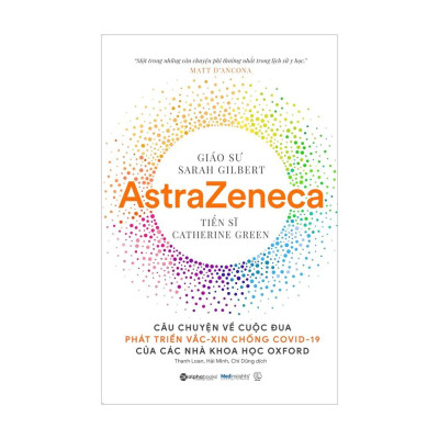 Sách Vaxxers: Câu chuyện về cuộc đua phát triển vắc-xin chống Covid-19 của các nhà khoa học Oxford - BẢN QUYỀN