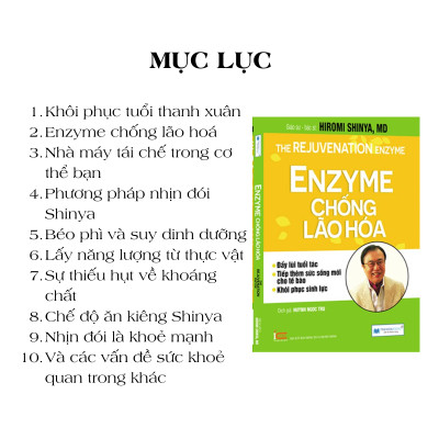 Enzyme Chống Lão Hoá - Đẩy Lùi Tuổi Tác - Tiếp Thêm Sức Sống Mới - Khôi Phục Sinh Lực (Tái Bản)