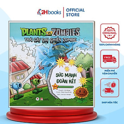 Trái Cây Đại Chiến Zombie T4 - Sức Mạnh Đoàn Kết (Tái Bản 2020)- 2HBooks