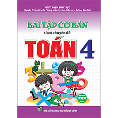 Bài Tập Cơ Bản Theo Chuyên Đề Toán 4 ( Dùng Chung Cho Các Bộ SGK Hện Hành)