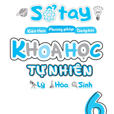 Sổ Tay Kiến Thức - Phương Pháp - Dạng Bài Khoa Học Tự Nhiên Lý - Hóa - Sinh - MEGA
