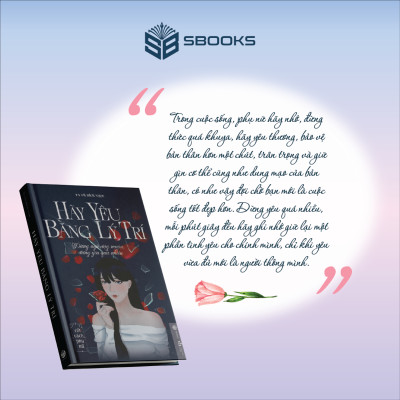 Sách - Hãy Yêu Bằng Lý Trí (Vũ Bích Ngọc) - SBOOKS