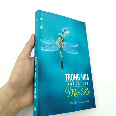 Trồng Hoa Không Cho Mọc Rễ (Tái Bản)