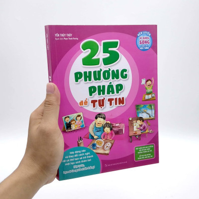 25 Phương Pháp Để Tự Tin - Rèn Luyện Kỹ Năng Sống Dành Cho Học Sinh (Tái Bản 2023)