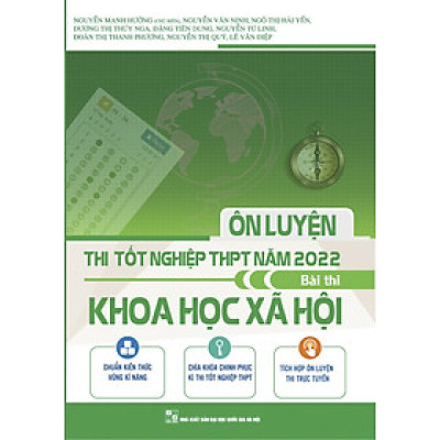 Ôn Luyện Thi Tốt Nghiệp THPT Năm 2022 Bài Thi Khoa Học Xã Hội