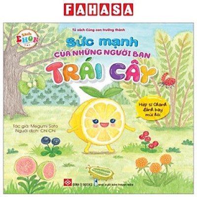 Sách Ehon - Sức Mạnh Của Những Người Bạn Trái Cây - Hiệp Sĩ Chanh Đánh Bay Mùi Hôi