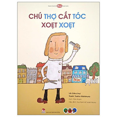 Tranh Truyện Ehon Nhật Bản - Chú Thợ Cắt Tóc Xoẹt Xoẹt