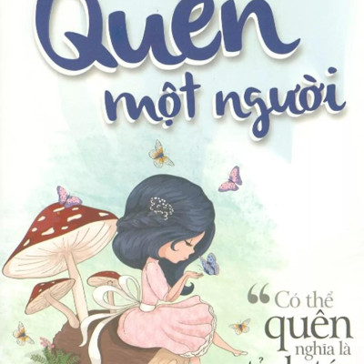 Cách Để Quên Một Người