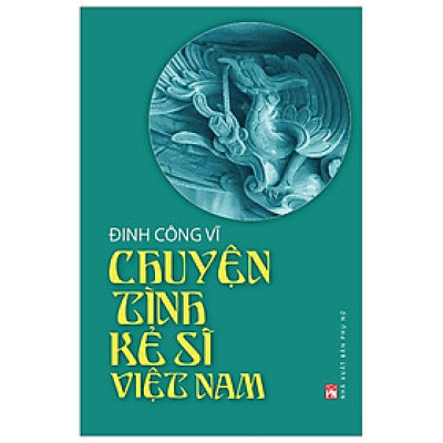 Chuyện Tình Kẻ Sĩ Việt Nam