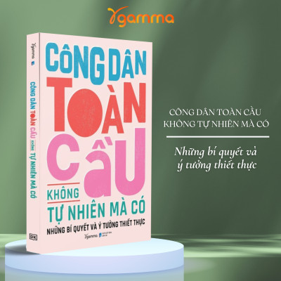 Combo Công Dân Toàn Cầu Không Tự Nhiên Mà Có + Con Mình Chẳng Lẽ Lại Vứt + Thế Bây Giờ Mẹ Muốn "Cái Giề"- Những Đứa Bản Lĩnh Không Tự Nhiên Mà Có