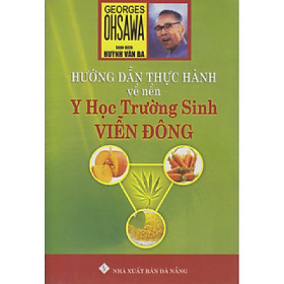 Hướng Dẫn Thực Hành Về Nền Y Học Trường Sinh Viễn Đông_QB