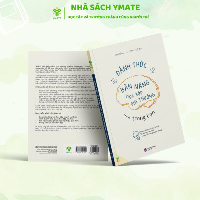 Sách - Đánh Thức Bản Năng Học Tập Phi Thường Trong Bạn - Phương Pháp Thao Túng Não Bộ Để Học Tập Nhàn Tênh - Ymate Books