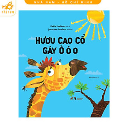 Sách - Hươu cao cổ gáy ò ó o (Nhã Nam HCM)