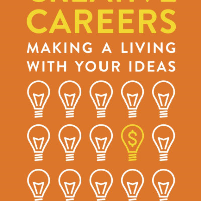 Creative Careers: Making A Living With Your Ideas