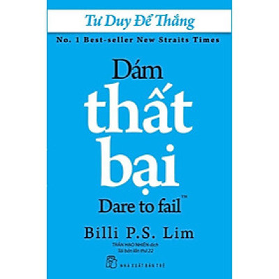 Sách - Tư Duy Để Thắng - Dám Thất Bại - NXB Trẻ