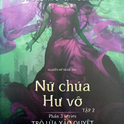Phần 3 series Trò lừa xảo quyệt: Nữ chúa hư vô (Tập 2)