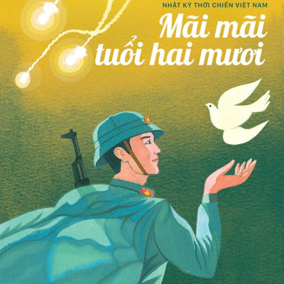 Sách - Tủ Sách Thanh Niên - Mãi Mãi Tuổi Hai Mươi - Nhật Ký Thời Chiến Việt Nam