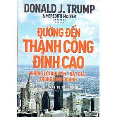 Đường đến thành công đỉnh cao - Những lời khuyên "Đắt giá" trong kinh doanh