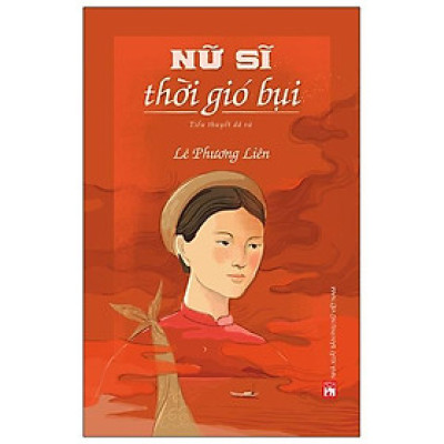 Nữ Sĩ Thời Gió Bụi (Tiểu Thuyết Dã Sử)
