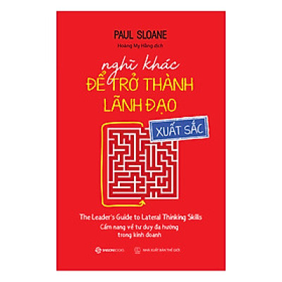 Nghĩ Khác Để Trở Thành Lãnh Đạo Xuất Sắc (SGB)