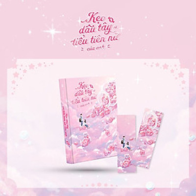 Kẹo Dâu Tây Và Tiểu Tiên Nữ Của Anh - Tập 1 - Tặng Kèm Bookmark