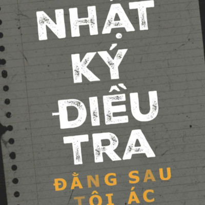 Nhật Ký Điều Tra - Đằng Sau Tội Ác