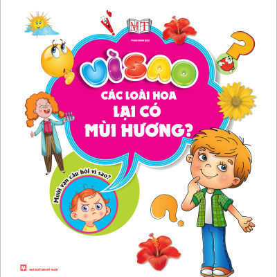 VÌ SAO CÁC LOÀI HOA LẠI CÓ MÙI HƯƠNG?_MT