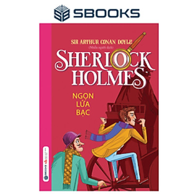 Sách - Sherlock Holmes - Tập 3 Ngọn Lửa Bạc - SBOOKS