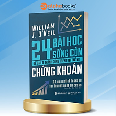 Sách - 24 Bài Học Sống Còn Để Đầu Tư Thành Công Trên Thị Trường Chứng Khoán (Tái Bản 2018)
