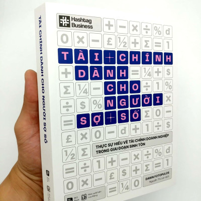Tài Chính Dành Cho Người Sợ Số - Thực Sự Hiểu Về Tài Chính Doanh Nghiệp Trong Giai Đoạn Sinh Tồn