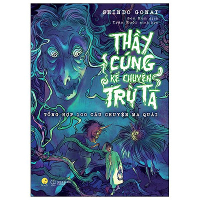 Sách - Thầy Cúng Kể Chuyện Trừ Tà - Tổng Hợp 100 Câu Chuyện Ma Quái