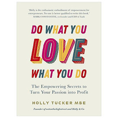 Do What You Love, Love What You Do