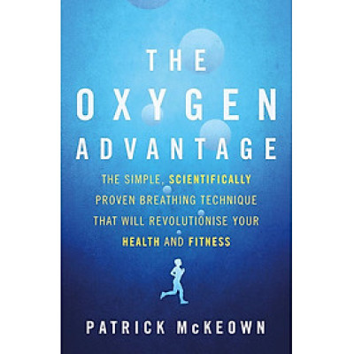 Sách - The Oxygen Advantage: The simple, scientifically proven breathing technique that will revolutionise your health and fitness by Patrick McKeown