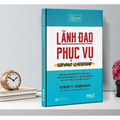 Sách - Lãnh Đạo Phục Vụ - Robert Greenleaf -  Pace Books
