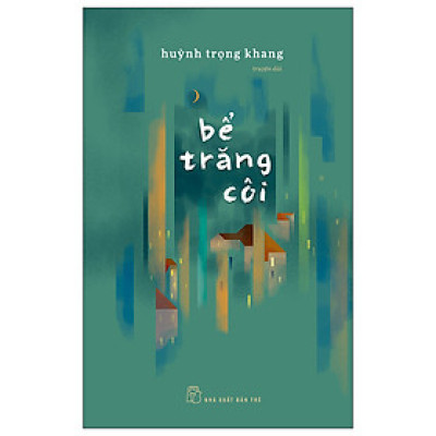 Bể Trăng Côi - Huỳnh Trọng Khang