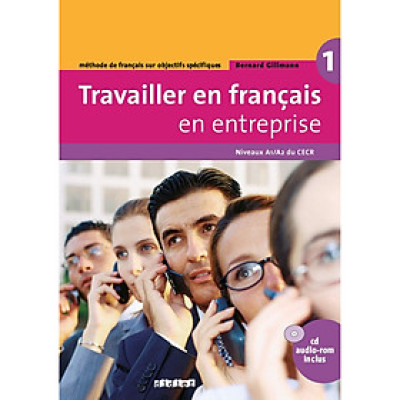 Sách học tiếng Pháp: Travailler En Francais En Entreprise A1/A2 - Livre + Cd Audio-Rom