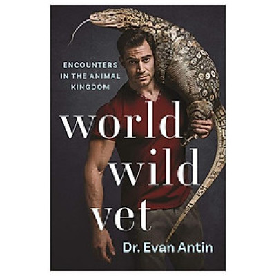 World Wild Vet: Encounters In The Animal Kingdom