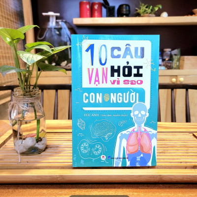 Sách - 10 vạn câu hỏi vì sao Con người (BT)