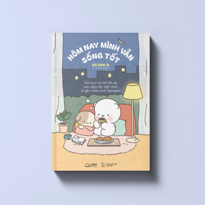 Hôm Nay Mình Vẫn Sống Tốt (Gửi Bạn Cái Ôm Ấm Áp Sau Ngày Dài Mệt Nhọc Từ Gấu Chữa Lành Ggongdal)