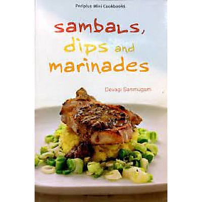SAMBALS DIPS AND MARINADES