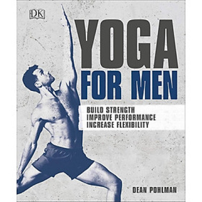 Sách - Yoga For Men: Build Strength, Improve Performance, Increase Flexibility by Dean Pohlman - Fitness/ Health /Sports In English