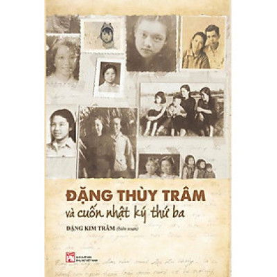 Sách - ĐẶNG THÙY TRÂM và CUỐN NHẬT KÝ THỨ BA - NXB Phụ Nữ VN