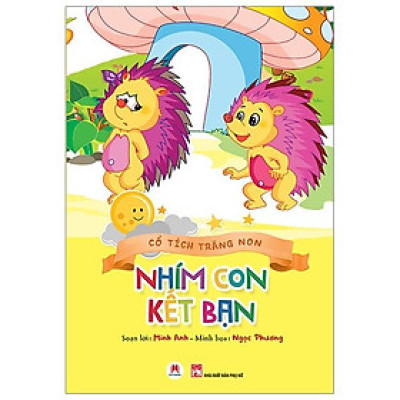 Cổ Tích Trăng Non - Nhím Con Kết Bạn