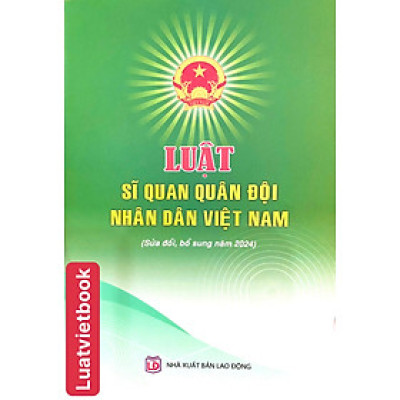Luật Sĩ Quan Quân Đội Nhân Dân Việt Nam  ( Sửa đổi, bổ sung năm 2024 )