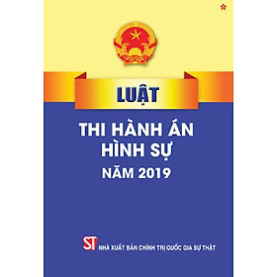 Luật thi hành án hình sự năm 2019 - bản in 2024